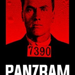 [ACCESS] EPUB ✔️ Panzram : Butchering Humanity: Carl Panzram - The Autobiography by