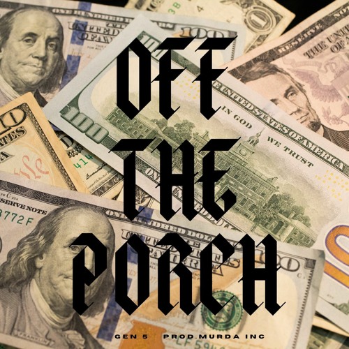 Off The Porch (Prod.Murda inc)