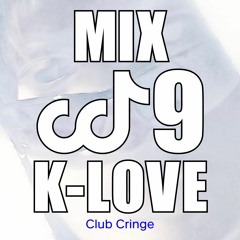 CRINGE MIX #09 - K-LOVE