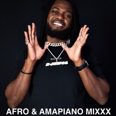 AFRO & AMAPIANO MIXXX