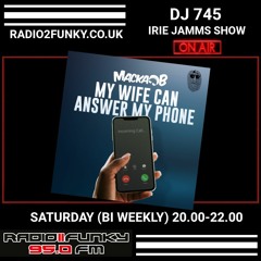 Irie Jamms Show Radio2Funky 95FM -12 March 2022