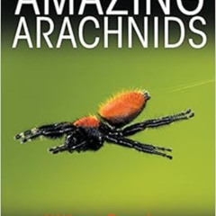 View KINDLE 💗 Amazing Arachnids by Jillian Cowles [EPUB KINDLE PDF EBOOK]