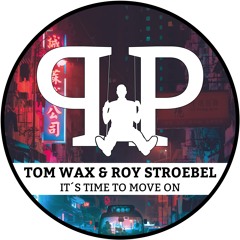 Tom Wax & Roy Stroebel - It's Time To Move On (PREVIEW)03/09/2020