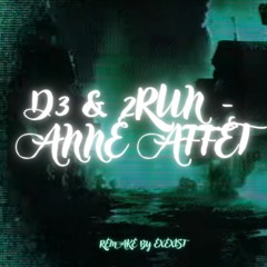 D3 & 2run - ANNE AFFET | [remake by exexist]