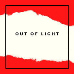 out of light