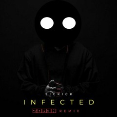 Infected- Sickick (Zom3n Remix)