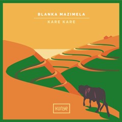 Blanka Mazimela - Kare Kare (David Mayer Remix) [Kunye]