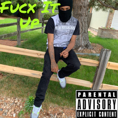 Fucx It Up