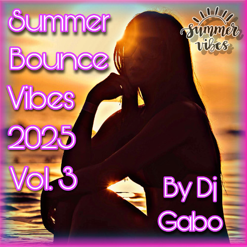 Summer Bounce Vibes 2025 Vol. 3 By Dj Gabo