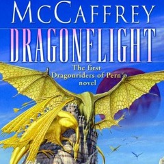 [PDF Download] Dragonflight (Dragonriders of Pern, #1) - Anne McCaffrey