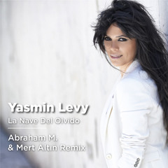 Yasmin Levy - La Nave Del Olvido (Abraham M. & Mert Altın Remix)