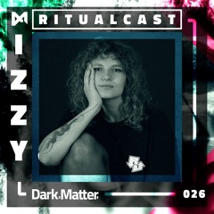 Dark Matter Ritualcast #26 By Izzy