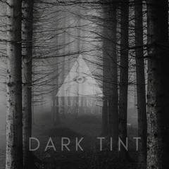 ILLUMINATI CARTEL - Dark Tint