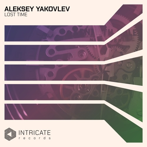 Aleksey Yakovlev - Lost Time (Original Mix Edit)