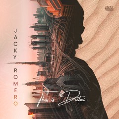 THIS IS DUBAI - DJACKY ROMERO