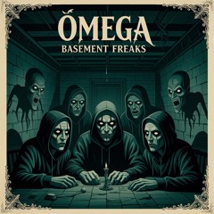 Omega - Basement Freaks