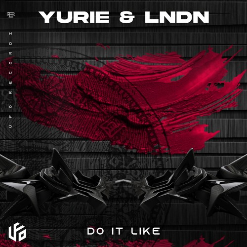 Yurie & LNDN - Do It Like