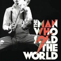 Read/Download The Man Who Sold the World: David Bowie and the 1970s BY : Peter Doggett