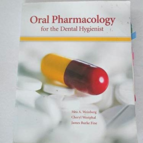 [FREE] PDF 📖 Oral Pharmacology for the Dental Hygienist by  Mea A. Weinberg,Cheryl W
