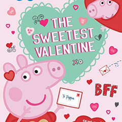 free KINDLE 📙 The Sweetest Valentine (Peppa Pig) by  Mary Man-Kong &  Golden Books E