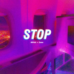 88Felix - Stop (Prod. Zenex)