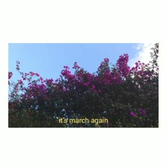 it's march again