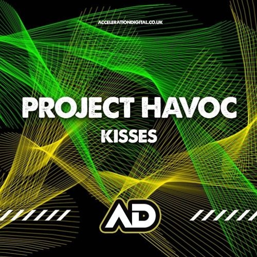PROJECT HAVOC - KISSES (OUT NOW !!!!!!)