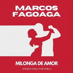 Marcos Fagoaga - Milonga De Amor (Primavera Porteña) (Original Mix)