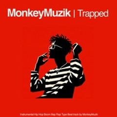 [FREE] Instrumental Hip Hop Bap Rap Type Beat track by MonkeyMuzik | Trapped