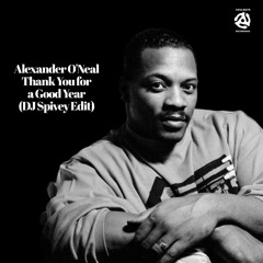 Alexander O'Neal "Thank You for A Good Year" (DJ Spivey Edit)