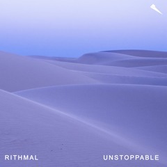 RITHMAL - Unstoppable