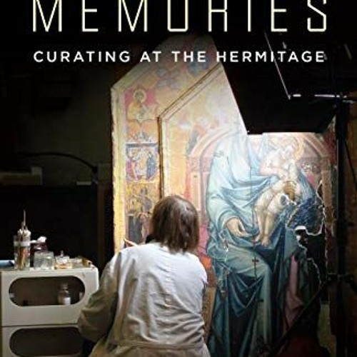free KINDLE 📁 Art of Memories: Curating at the Hermitage by  Vincent Antonin Lépinay