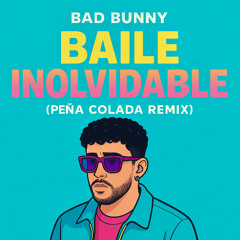 BAILE INoLVIDABLE (UnorthodoxX Pena Collada Remix)