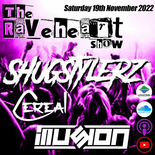 The Raveheart Show 017 (19-11-22) Cereal & Illusion