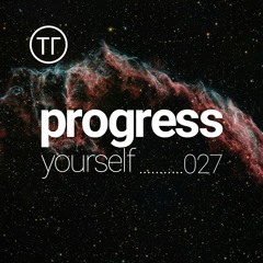 Progress Yourself 027