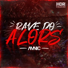 Rave Do Alors On Empurra - MC GW, MC Dricka, MC Correa (Amnic, TL DJ)