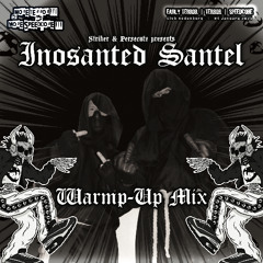 [SCIP-055] Inosanted Santel - WARM UP MIX - MTMS#1