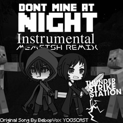 Don't Mine At Night Instrumental Memeish Remix