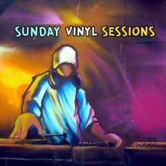 SUNDAY VINYL SESSIONS