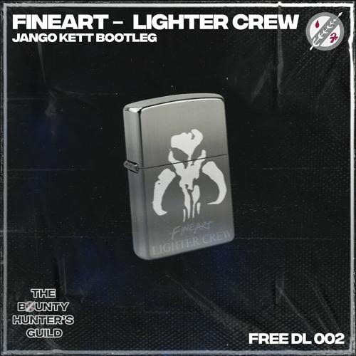 [TBHG FREE DL 002] - FINEART - LIGHTER CREW (JANGO KETT BOOTLEG)