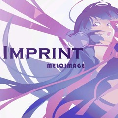 [Cytus II] Imprint - MELOIMAGE【音源】 【高音質
