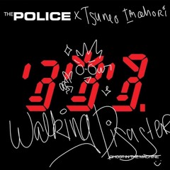 The Police x Tsuneo Imahori - Walking Disaster (Finity_Cardinal's D'n'B mashup)