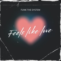 Feels like love