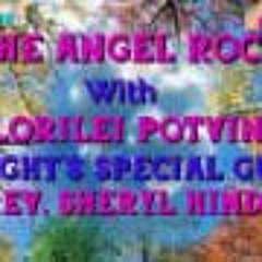 The Angel Rock With Lorilei Potvin & Guest Rev. Sheryl Hinds