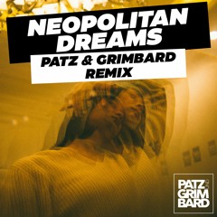 Neopolitan Dreams (Patz & Grimbard Remix)
