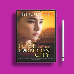 Love and the Forbidden City: A Time Travel Romance Duology Book One. Download Now [PDF]