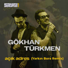 Gökhan Türkmen- Açık Adres (Yarkın Bora Remix)