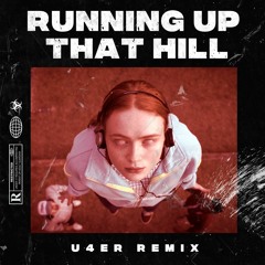 Running Up That Hill (U4ER Remix) [FREE DL]