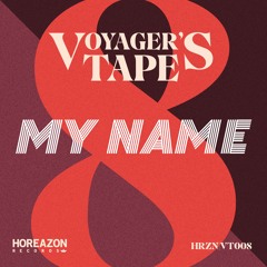 My Name - Voyager's Tape - Eight (8)