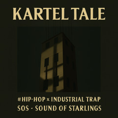 Kartel Tale  #Hip-Hop × Industrial Trap
